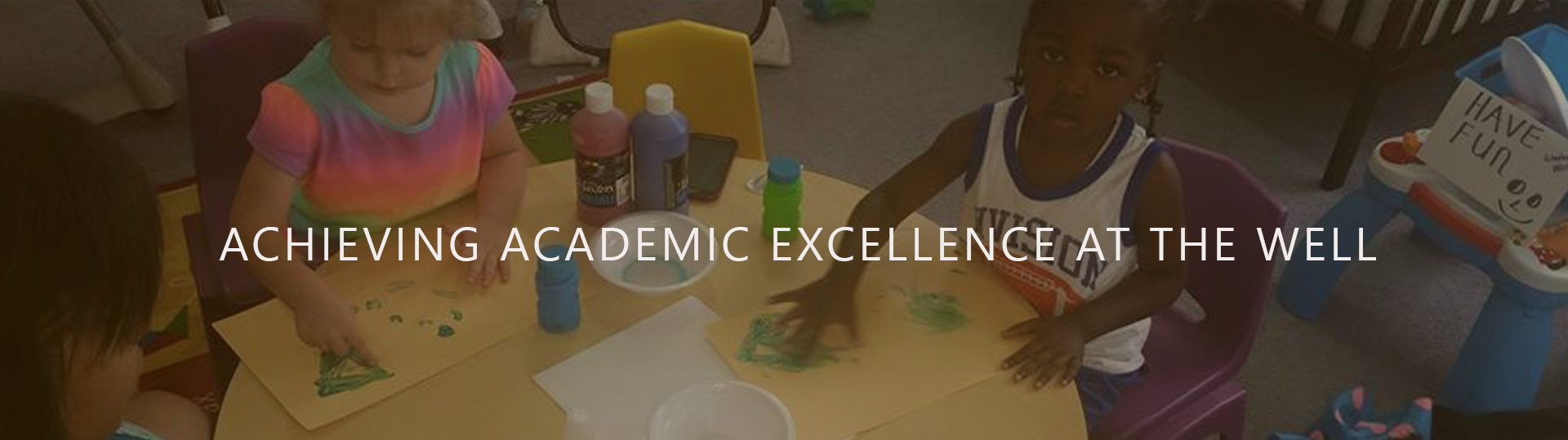 Achieving academic excellence at the Well